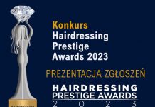 Konkurs Hairdressing Prestige Awards 2023 – prezentacja zgłoszeń