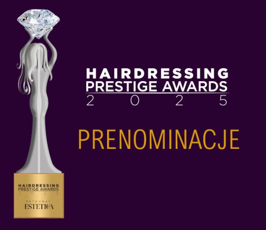 HAIRDRESSING PRESTIGE AWARDS 2025 – PRENOMINACJE